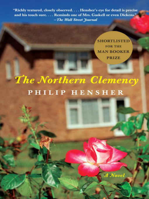 Title details for The Northern Clemency by Philip Hensher - Available